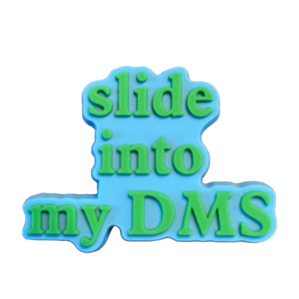 Slide Into My DMS Croc Charm
